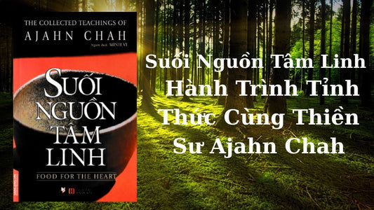 Suối Nguồn Tâm Linh Thiền Sư Ajahn Chah