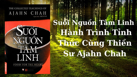 Suối Nguồn Tâm Linh Thiền Sư Ajahn Chah