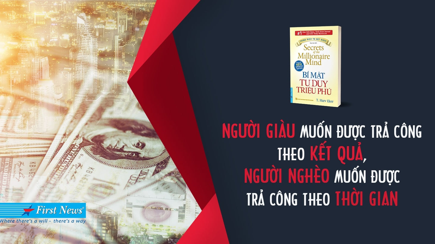 Bí Mật Tư Duy Triệu Phú - Tư Duy Tài Chính Và Con Đường Giàu Có Bền Vững
