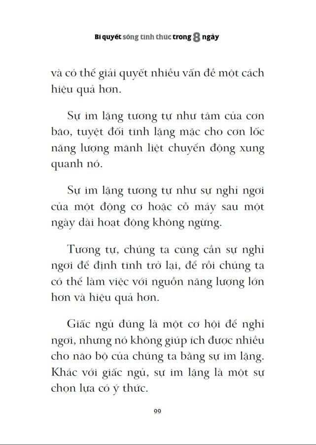 Bí Quyết Sống Tỉnh Thức Trong 8 Ngày là cuốn cẩm nang dành cho những ai muốn tìm lại sự bình an giữa thế giới không ngừng biến đổ giữa những nỗi lo toan