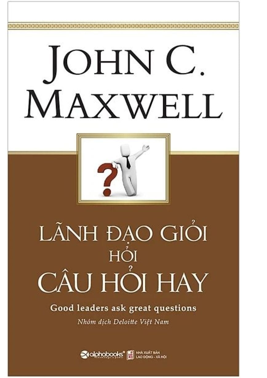 Lãnh Đạo Giỏi Hỏi Câu Hỏi Hay