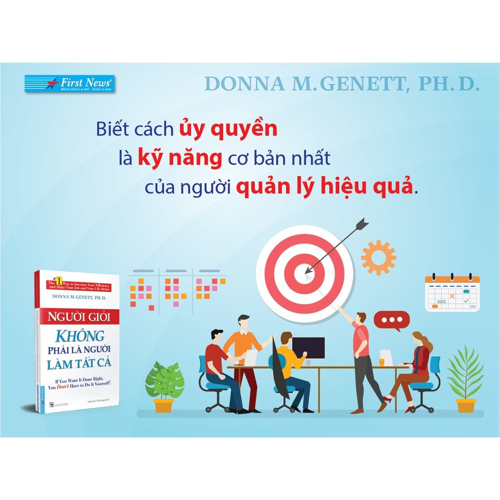 Người Giỏi Không Phải Là Người Làm Tất Cả – Nghệ Thuật Ủy Quyền Hiệu Quả Của Nhà Lãnh Đạo Thông Minh