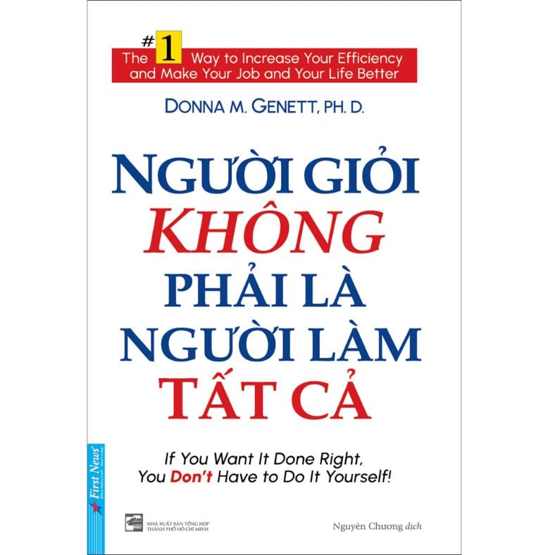 Người Giỏi Không Phải Là Người Làm Tất Cả – Nghệ Thuật Ủy Quyền Hiệu Quả Của Nhà Lãnh Đạo Thông Minh