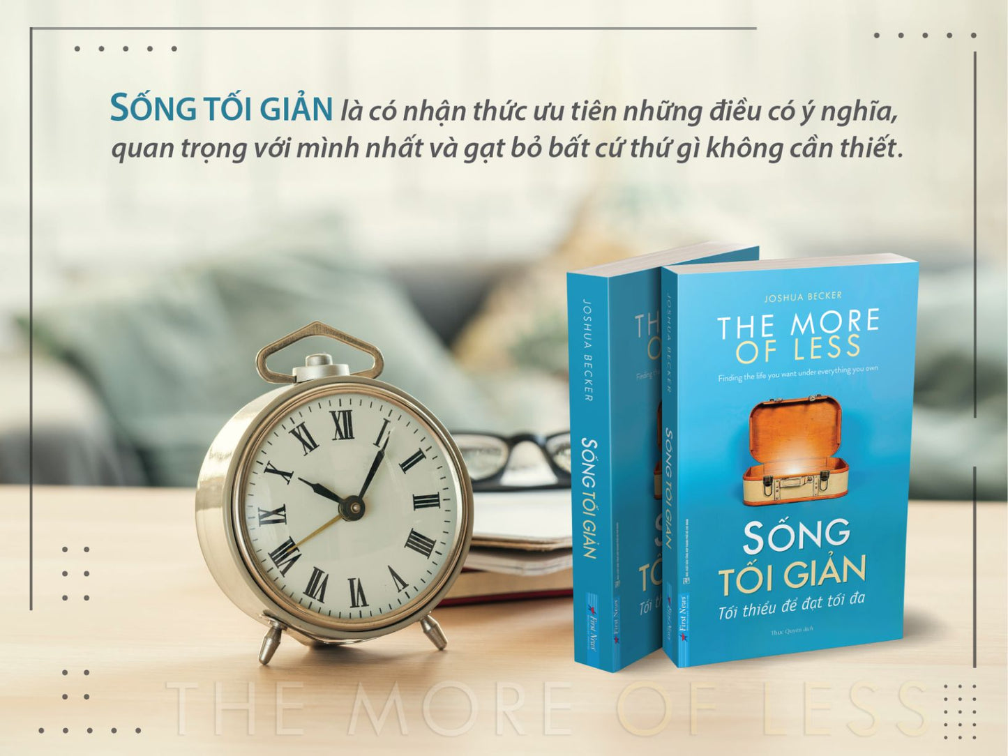 Sống Tối Giản Tối Thiểu Để Đạt Tối Đa