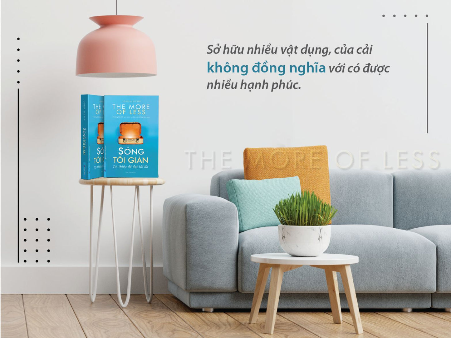 Sống Tối Giản Tối Thiểu Để Đạt Tối Đa