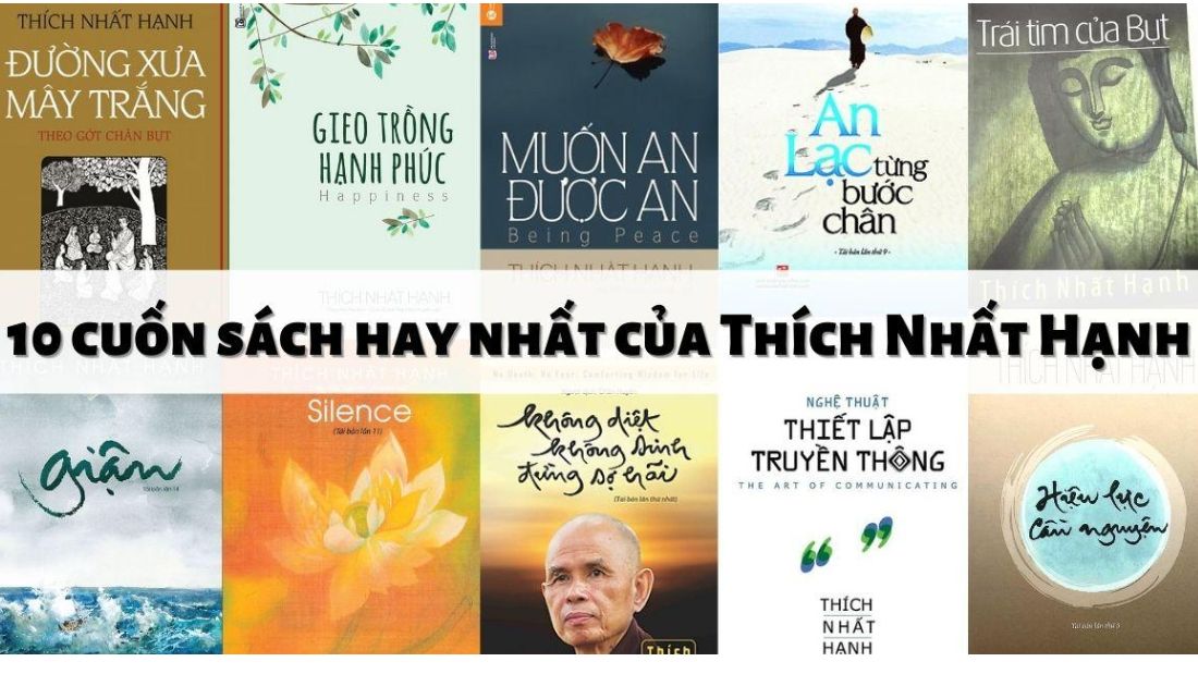 TOP 10 Quyển Sách Của Thầy Thích Nhất Hạnh Trên Con Đường Tìm Kiếm Bình An Và Tỉnh Thức