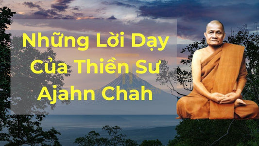 Những Lời Dạy Của Thiền Sư Ajahn Chah