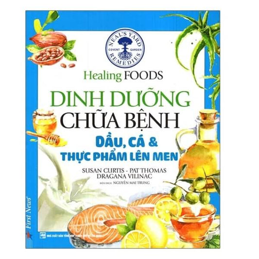 Dinh Dưỡng Chữa Bệnh - Dầu, Cá Và Thực Phẩm Lên Men