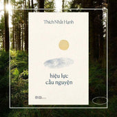 Hiệu Lực Cầu Nguyện - Thiền Sư Thích Nhất Hạnh