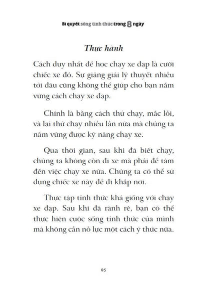 Bí Quyết Sống Tỉnh Thức Trong 8 Ngày là cuốn cẩm nang dành cho những ai muốn tìm lại sự bình an giữa thế giới không ngừng biến đổ giữa những nỗi lo toan