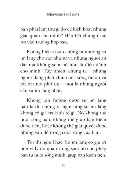 Bí Quyết Sống Tỉnh Thức Trong 8 Ngày là cuốn cẩm nang dành cho những ai muốn tìm lại sự bình an giữa thế giới không ngừng biến đổ giữa những nỗi lo toan