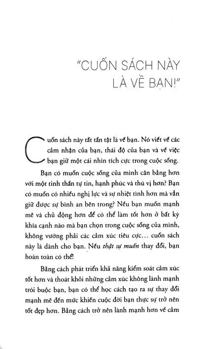 Cuốn sách Cân Bằng Cảm Xúc Mọi Lúc Mọi Nơi sẽ giúp bạn kiểm soát cảm xúc, vượt qua những tình huống khó khăn và tìm lại sự bình an trong cuộc sống.