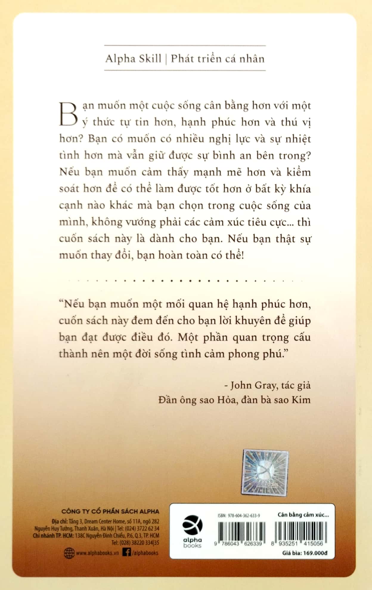 Cuốn sách Cân Bằng Cảm Xúc Mọi Lúc Mọi Nơi sẽ giúp bạn kiểm soát cảm xúc, vượt qua những tình huống khó khăn và tìm lại sự bình an trong cuộc sống.