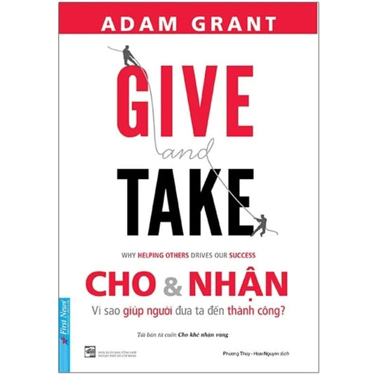Cho và Nhận – Thành Công Đến Từ Sự Tử Tế