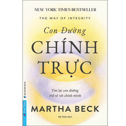 Con Đường Chính Trực - Tìm Lại Con Đường Trở Về Với Chính Mình