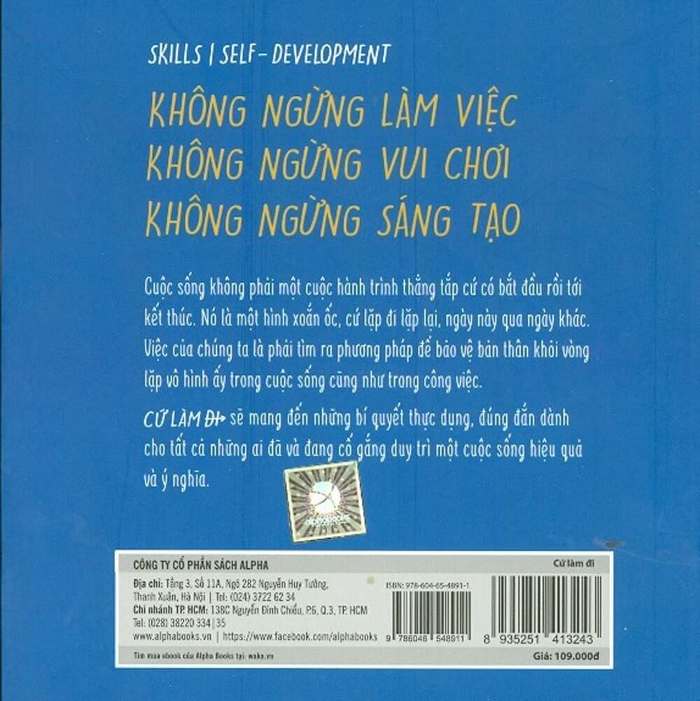 Cứ Làm Đi không là một nguồn cảm hứng sáng tạo, một hành trình liên tục, cho dù bạn đang bắt đầu, thành công hay thất bại, sẽ giúp bạn tiếp tục tiến bước.