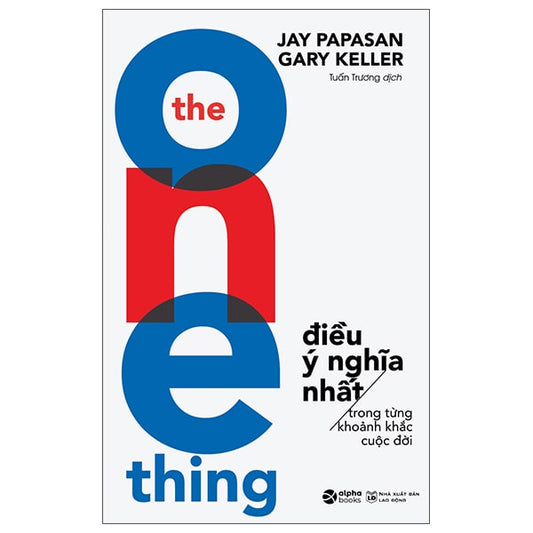 The One Thing – Điều Ý Nghĩa Nhất Trong Từng Khoảnh Khắc Cuộc Đời