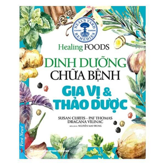 Dinh Dưỡng Chữa Bệnh - Gia Vị Và Thảo Dược chia sẻ các loại gia vị làm tăng hương vị cho món ăn mà còn chứa lượng lớn chất chống oxy hóa,tăng cường miễn dịch