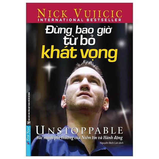  Đừng Bao Giờ Từ Bỏ Khát Vọng - Unstoppable trở thành người bạn đồng hành, giúp bạn tìm thấy sức mạnh nội tại và xây dựng một cuộc sống không gì có thể ngăn cản