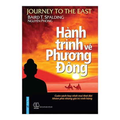 Hành Trình Về Phương Đông là lời mời gọi khám phá hành trình nội tâm, giúp độc giả tìm thấy sự bình an, hiểu biết sâu sắc về chính mình và cuộc sống