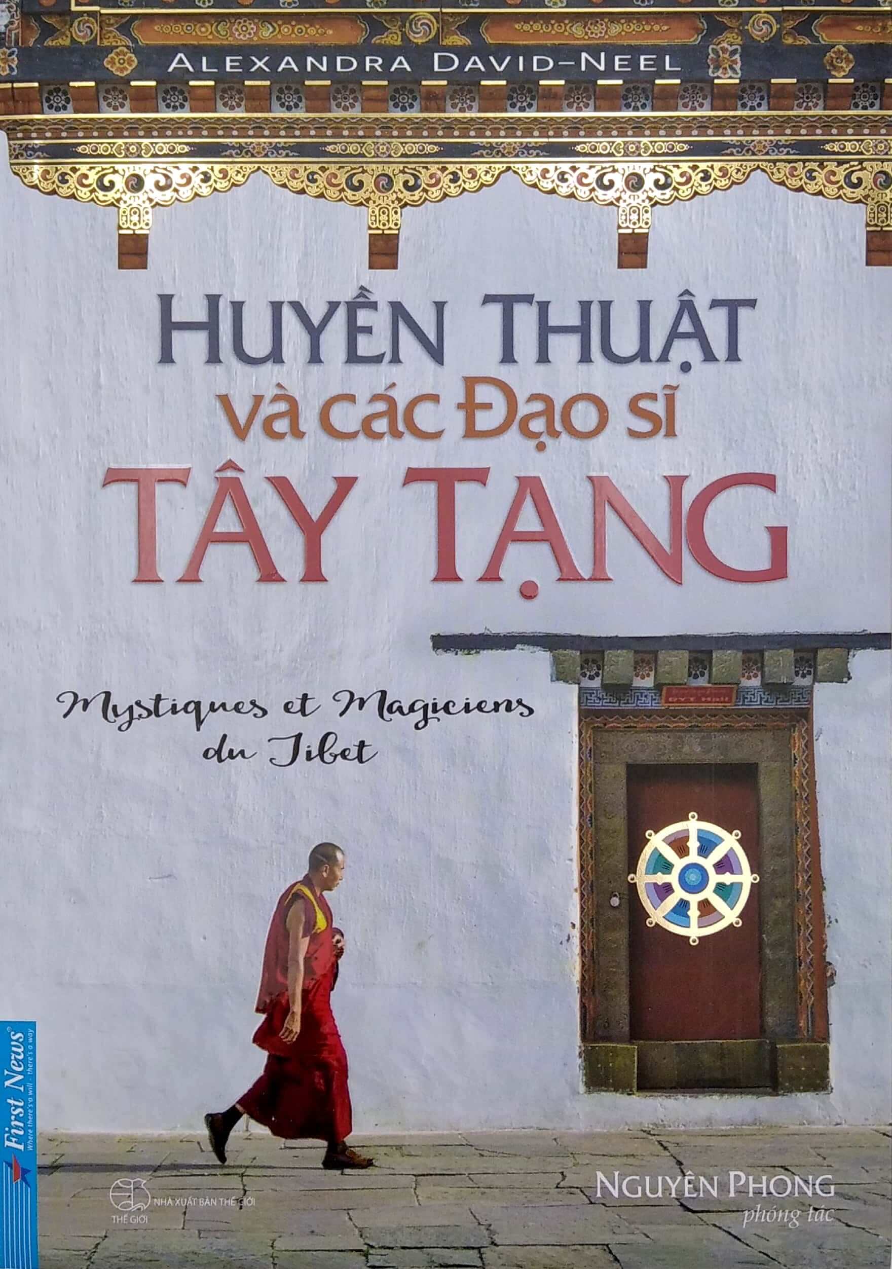 Huyền Thuật và các Đạo sĩ Tây Tạng - Tác Giả Nguyên Phong