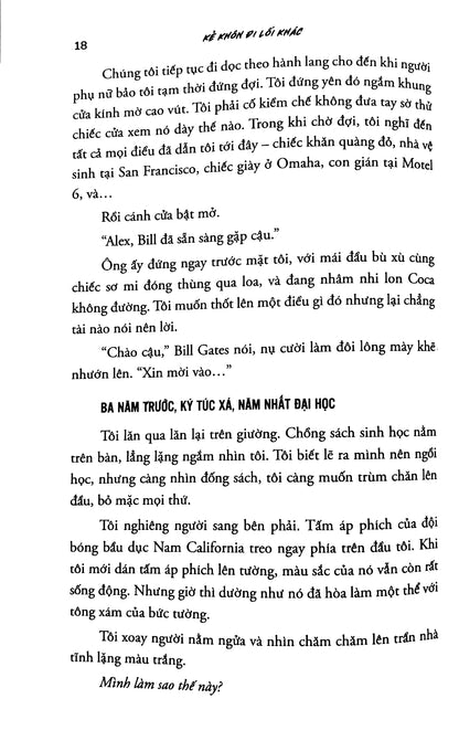 Kẻ Khôn Đi Lối Khác Lối Đi Của Những Người Thành Công kể về một cậu thanh niên đi tìm kiếm con đường thành công, bài học về cách tạo dựng tương lai chính mình 