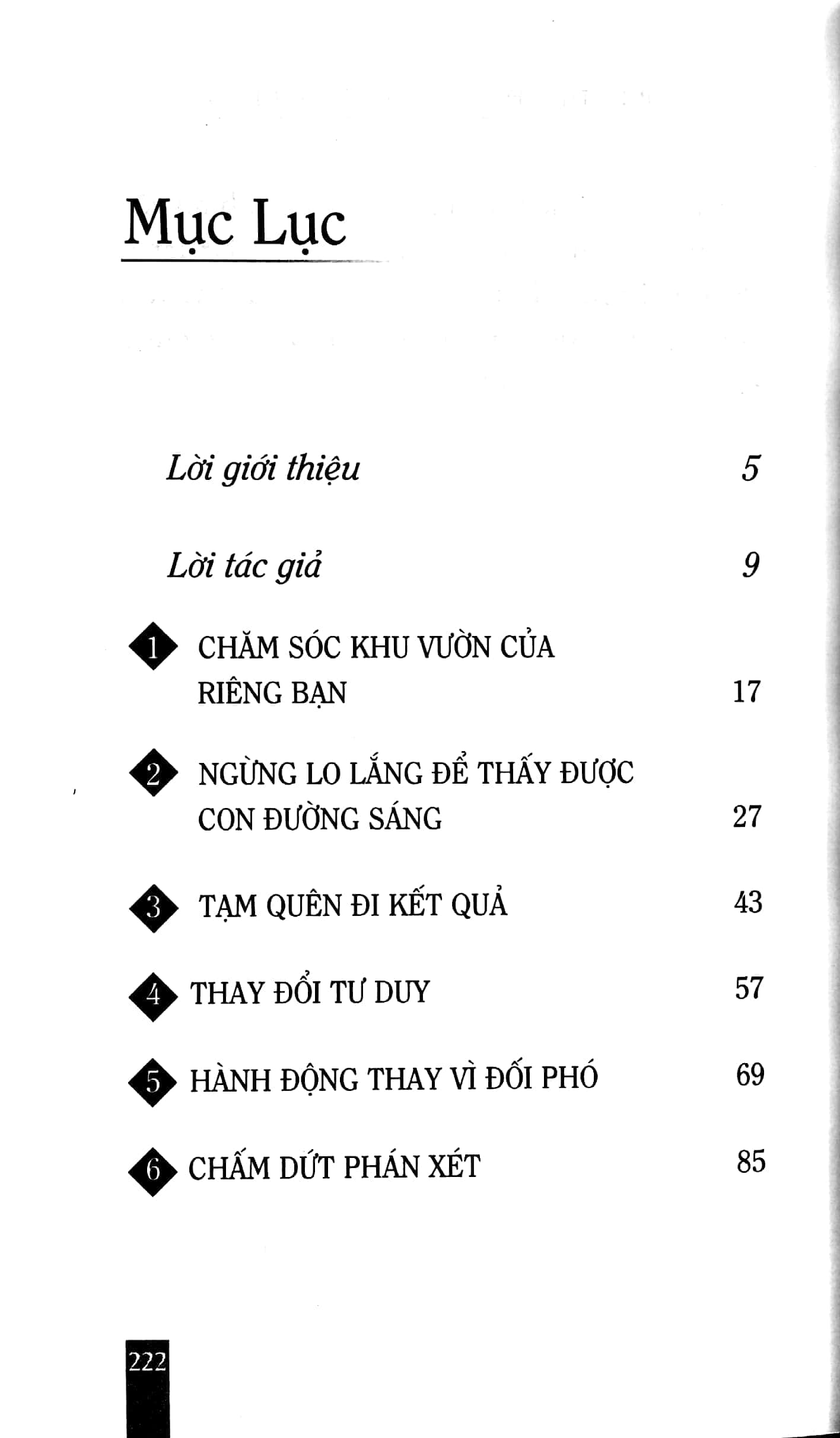 Cuốn sách Khi Ta Thay Đổi, Thế Giới Sẽ Đổi Thay là một lời động viên rằng bất kỳ ai cũng có thể tìm thấy bình yên và hạnh phúc, bất kể hoàn cảnh hiện tại ra sao