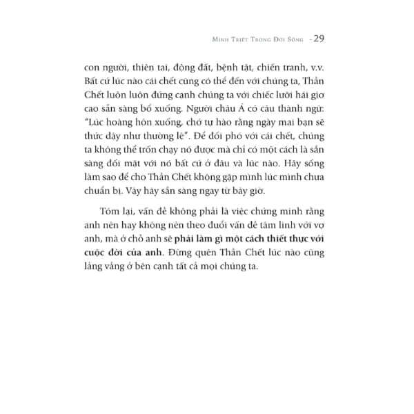 Minh Triết Trong Đời Sống không chỉ là cuốn sách giúp mở rộng tri thức mà còn giúp người đọc tìm thấy lối thoát cho những bế tắc tinh thần