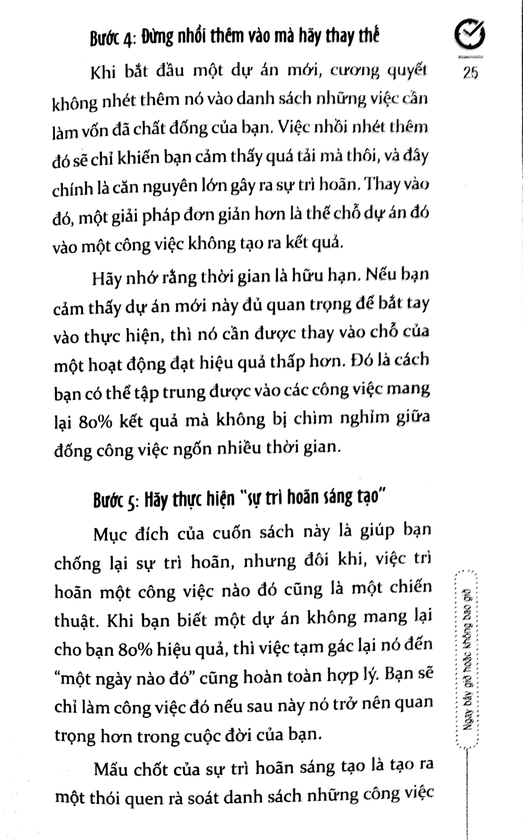 Ngay Bây Giờ Hoặc Không Bao Giờ không chỉ là một hướng dẫn để vượt qua sự trì hoãn mà còn là một kim chỉ nam giúp bạn thực sự hành động để đạt được mục tiêu