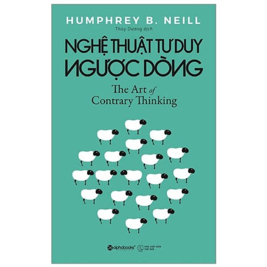 Nghệ Thuật Tư Duy Ngược Dòng là một người thầy dạy bạn cách quan sát, phân tích và hành động khác biệt để đạt được sự sáng suốt và thành công trong cuộc sống.