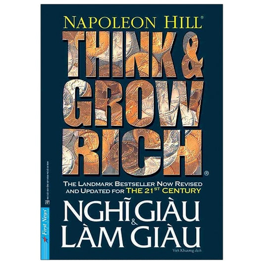Nghĩ Giàu Và Làm Giàu - Cuốn Sách Thay Đổi Tư Duy Thành Công