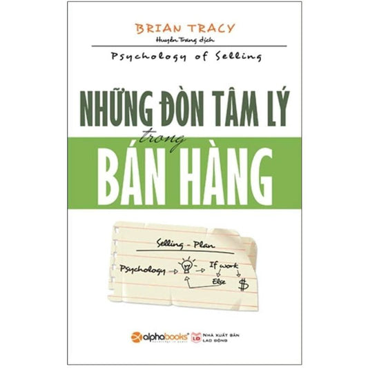 Những Đòn Tâm Lý Trong Bán Hàng – Nghệ Thuật Thấu Hiểu Khách Hàng Và Bứt Phá Doanh Số