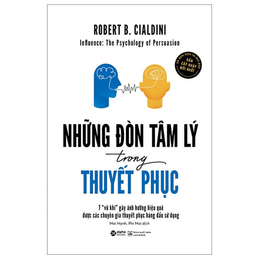 Những Đòn Tâm Lý Trong Thuyết Phục – Làm Chủ Nghệ Thuật Ảnh Hưởng Người Khác