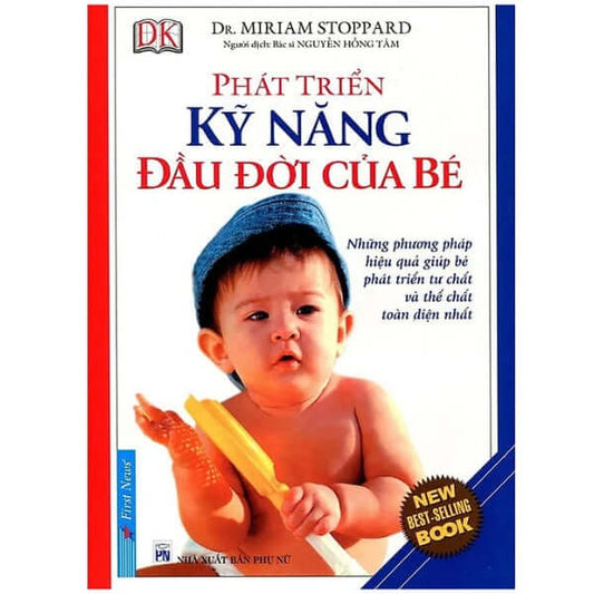 Sách Phát Triển Kỹ Năng đầu đời Của Bé là một công cụ để giúp cha mẹ và trẻ gắn kết hơn, đồng thời khuyến khích sự phát triển trí tuệ, cảm xúc và xã hội của bé