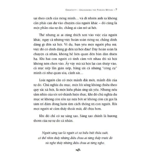 Sáng tạo Bừng cháy sức mạnh bên trong là cuộc hành trình tâm linh, mở ra cánh cửa để mỗi người có thể hiểu, phát huy sức mạnh sáng tạo tiềm ẩn bên trong mình. 