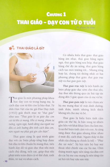 Cuốn sách Thai Giáo - Dạy Con Từ Trong Bụng Mẹ là một cẩm nang cho cha mẹ, mong cho con mình sự phát triển toàn diện ngay từ khi còn trong bụng mẹ