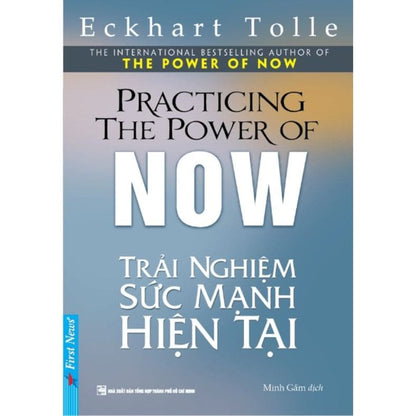 Trải Nghiệm Sức Mạnh Hiện Tại – Hành Trình Trở Về Với Bản Thể Đích Thực