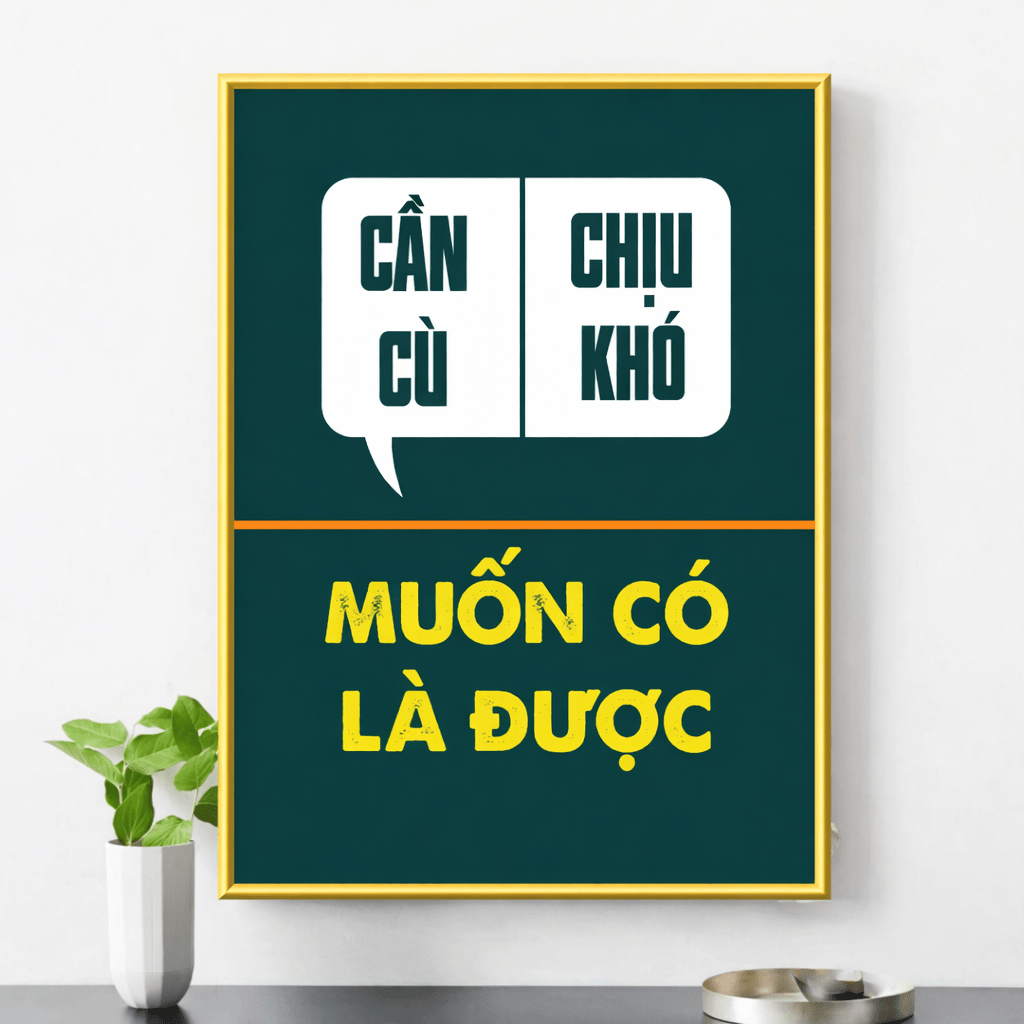 Tranh tráng gương tranh động lực, tranh ước mơ cần cù chịu khó, muốn có là được