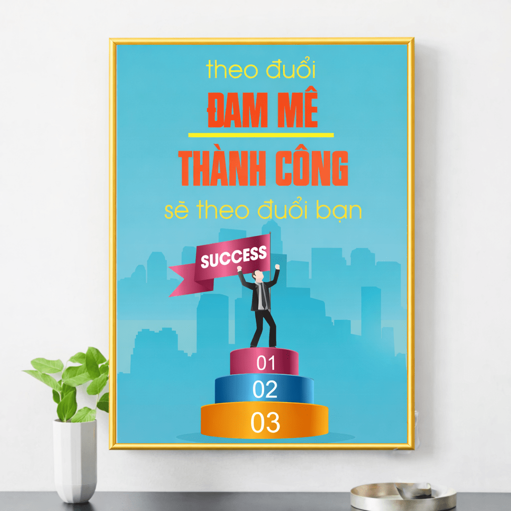 Tranh tráng gương tranh động lực, tranh ước mơ theo đuổi đam mê thành công sẽ theo đuổi bạn