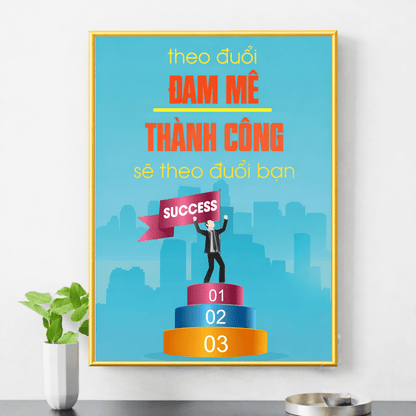 Tranh tráng gương tranh động lực, tranh ước mơ theo đuổi đam mê thành công sẽ theo đuổi bạn