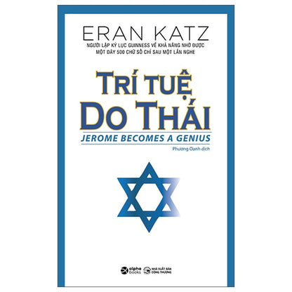 Trí Tuệ Do Thái – Bí Mật Thành Công Của Dân Tộc Thông Minh Nhất Thế Giới